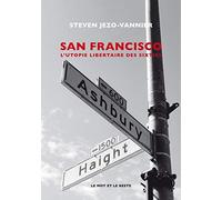 San Francisco: L'utopie hippie