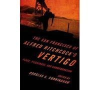 San Francisco Of Alfred Hitchcock's Vertigo