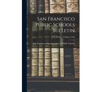 San Francisco Public Schools Bulletin; 7 (Aug. 1935-June 1936)