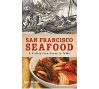 San Francisco Seafood A History from Ocean to Table - associate professor Paul Stangl - Bloomsbury Academic - ebook (ePub) - Livre