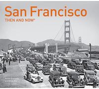 San Francisco: Then and Now