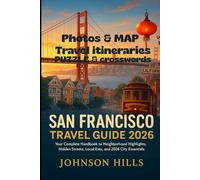 San Francisco Travel Guide 2026: Your Complete Handbook to Neighborhood Highlights Hidden Streets Local Eats and 2026 City Essentials