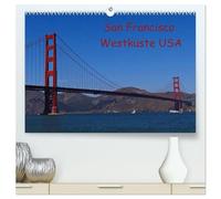 San Francisco Westküste USA (hochwertiger Premium Wandkalender 2026 DIN A2 quer), Kunstdruck in Hochglanz: San Francisco, eine der schönesten und aufregensten Städte der Welt
