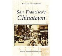 San Francisco's Chinatown, The Postcard History Series Brenda Young Bowen, Robert W. Bowen (Auteur)