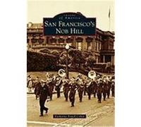 San Francisco's Nob Hill Powell Cohen, Katherine (Auteur)