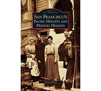 San Francisco's Pacific Heights And Presidio Heights