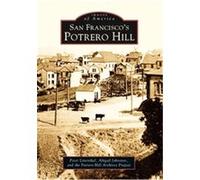 San Francisco's Potrero Hill, Images of America Series Abigail Johnston, Peter Linenthal (Auteur)