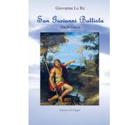 San Giovanni Battista: Dio fa Grazia