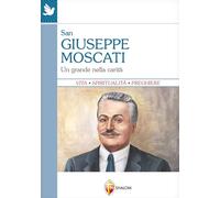 San Giuseppe Moscati. Un grande nella carità