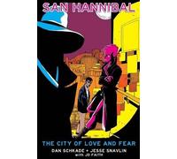 San Hannibal: The City of Love and Fear by Dan Schkade (2015-05-26)