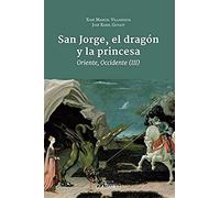 San Jorge, El Dragón Y La Princesa