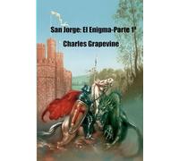 San Jorge El Enigma-Parte 1ª