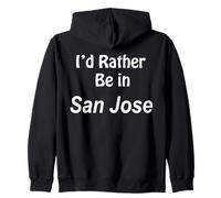 San Jose, Je préfèrerais y être Sweat à Capuche
