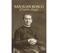 San Juan Bosco: el santo alegre