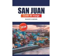 San Juan Guide de voyage 2026: Explorez les principales attractions, la cuisine, la culture et les destinations incontournables de Porto Rico pour des aventures sur l'île