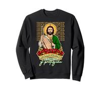 San Judas Tadeo Saint Jude Thaddeus Gracias por mis Milagros Sweatshirt