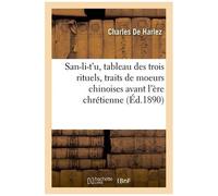 San-Li-T'u, Tableau Des Trois Rituels, Traits De Moeurs Chinoises Avant L'ère Chrétienne