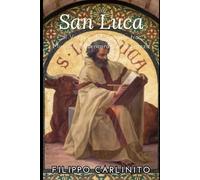 San Luca: Il Viaggio del Vangelo tra Miracoli, Misericordia e Speranza