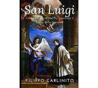 San Luigi Gonzaga: Il Giovane Santo che Ha Cambiato il Cuore della Gioventù