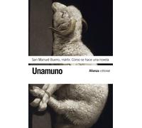 San Manuel Bueno, martir & como se hace una novela / Saint Emmanuel the Good, Martyr & How to Make a Novel