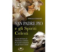 San Padre Pio e gli spiriti celesti