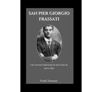 San Pier Giorgio Frassati: Una novena tradicional de devoción de nueve días