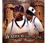 San Quinn & T-Nutty – Warrior & a King