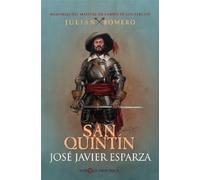 San Quintín: Memorias del maestre de campo de los tercios Julián Romero