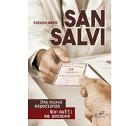 San Salvi. Una nuova esperienza. Non matti ma persone