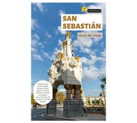 San Sebastián Guía de Viaje: Explora las principales atracciones, gastronomía, pinxtos, joyas ocultas y excursiones de un día en el País Vasco