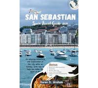 San Sebastián Spain Travel Guide 2026: An amazing adventure and exploration of the city while on holiday, with tips to help you make the most of it.