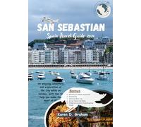 San Sebastián Spain Travel Guide 2026: An amazing adventure and exploration of the city while on holiday, with tips to help you make the most of it.
