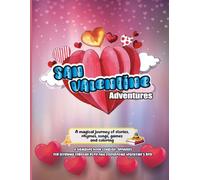 San Valentín adventure: A magical journey of stories, rhymes, songs, games, and coloring