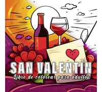 San Valentín: Libro de colorear para adultos con 60 bocetos de San Valentín.