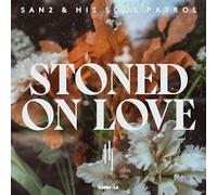 San2 & His Soul Patrol – Stoned on Love – Vinyle LP