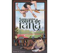 Sana, Sana, colita de Rana: Romance BL New Adult sobre segundas oportunidades · Brother's Ex y Slow Burn