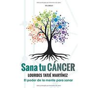 Sana Tu Cáncer": El Poder De La Mente Para Sanar