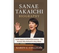 SANAE TAKAICHI BIOGRAPHY: Inside Japan’s Political Revolution - The Woman Who Refused to Stay Silent