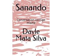sanando: conversacion contigo misma