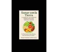 Sanar con la Tierra: El Poder de los Alimentos Dominicanos para Vencer el Cáncer"