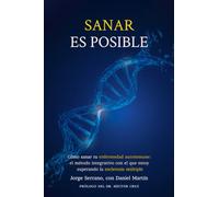 SANAR ES POSIBLE: Cómo sanar tu ENFERMEDAD AUTOINMUNE: el método integrativo con el que estoy superando la ESCLEROSIS MÚLTIPLE