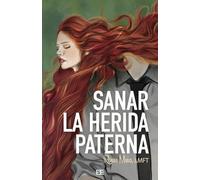 Sanar la herida paterna