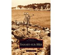 Sanary-sur-Mer - Tome I - Olivier Thomas - Nouvelles Editions Sutton - broché - Beau livre
