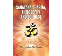 Sanatana Dharma, Philosophy and Science
