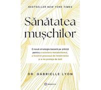 Sanatatea muschilor - Gabrielle Lyon, Editie in limba romana
