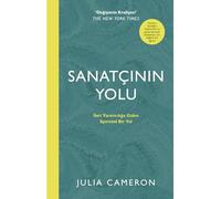 Sanatçının Yolu: Daha Üstün Yaratıcılık İçin Spiritüel Bir Yol