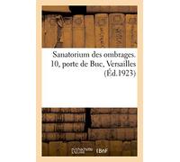 Sanatorium Des Ombrages. 10, Porte De Buc, Versailles
