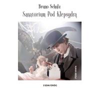 Sanatorium Pod Klepsydr¹ Bruno Schulz (Buch auf Polnisch)