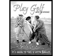 SaNavie Plaque en métal amusante avec inscription « The Three Stooges Play Golf it is going to Take a Lotta Balls » - Décoration murale pour maison, bureau, cave, garage, bar, café, club - 20,3 x 30,5