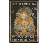 SaNavie Plaque en métal vintage « Into The Garden I Go to Lose My Mind and Find My Soul » - Peinture en fer - Décoration murale rétro pour maison, hôtel, cafés - Cadeau - 20,3 x 30,5 cm